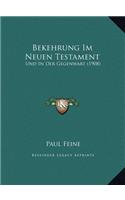 Bekehrung Im Neuen Testament