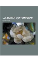 Lui, Roman Contemporain