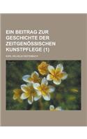 Ein Beitrag Zur Geschichte Der Zeitgenossischen Kunstpflege (1)