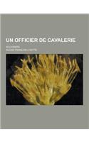 Un Officier de Cavalerie; Souvenirs