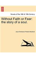 Without Faith or Fear