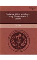 Software Failure Avoidance Using Discrete Control Theory