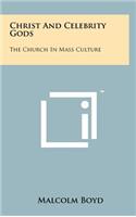Christ and Celebrity Gods