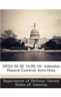 Ufgs 02 82 14.00 10: Asbestos Hazard Control Activities(English)