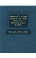 Magellan's Voyage Around the World Volume V.2 - Primary Source Edition
