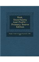 Risk, Uncertainty and Profit