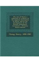 The Case of Korea; A Collection of Evidence on the Japanese Domination of Korea, and on the Development of the Korean Inependence Movement - Primary S
