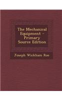 The Mechanical Equipment - Primary Source Edition