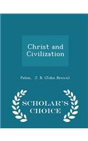 Christ and Civilization - Scholar's Choice Edition