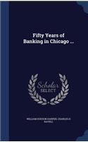 Fifty Years of Banking in Chicago ...