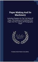 Paper Making And Its Machinery