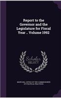 Report to the Governor and the Legislature for Fiscal Year .. Volume 1992