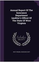 Annual Report of the Insurance Department (Auditor's Office) of the State of West Virginia