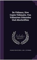 De Vidimus, Sive Copiis Vidimatis, Von Vidimirten Urkunden Und Abschrifften: (English)