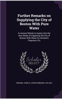 Further Remarks on Supplying the City of Boston With Pure Water