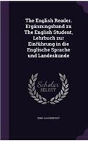 The English Reader. Ergänzungsband zu The English Student, Lehrbuch zur Einführung in die Englische Sprache und Landeskunde: (English)