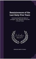 Reminiscences of the Last Sixty-Five Years