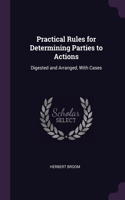 Practical Rules for Determining Parties to Actions