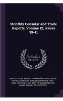 Monthly Consular and Trade Reports, Volume 12, issues 39-41