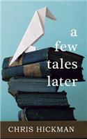 few tales later