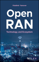 Open Ran: Technology and Ecosystem