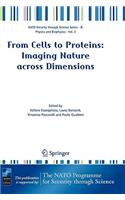 From Cells to Proteins: Imaging Nature across Dimensions