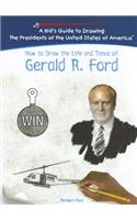 How to Draw the Life and Times of Gerald R. Ford