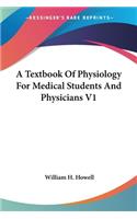 A Textbook Of Physiology For Medical Students And Physicians V1