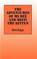 Adventures of Ms Dee and Misti the Kitten