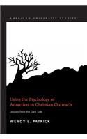 Using the Psychology of Attraction in Christian Outreach