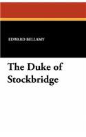 The Duke of Stockbridge
