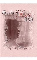 Seeking His Will: Devotions For Godly Women