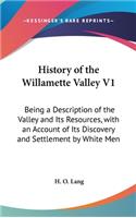 History of the Willamette Valley V1