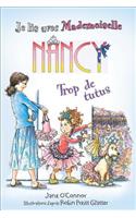 Je Lis Avec Mademoiselle Nancy: Trop de Tutus