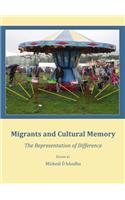 Migrants and Cultural Memory: The Representation of Difference