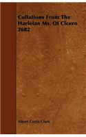 Collations From The Harleian Ms. Of Cicero 2682