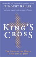 King's Cross: The Story of the World in the Life of Jesus