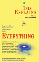 This Explains Everything: Deep, Beautiful, and Elegant Theories of How the World Works