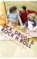 Sex, Drugs & Rock N Roll