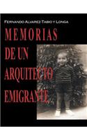 Memorias de un arquitecto emigrante: (Spanish)