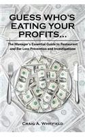 Guess Who's Eating Your Profits...