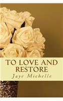 To Love and Restore