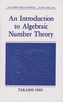 An Introduction to Algebraic Number Theory (University Series in Mathematics) (Special Indian Edition/ Reprint Year- 2020) [Paperback] Takashi Ono