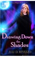 Drawing Down the Shades