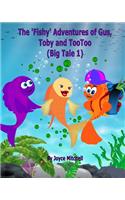 'Fishy' Adventures of Gus, Toby and TooToo