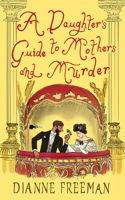 Daughter's Guide to Mothers and Murder