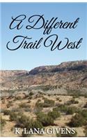 A Different Trail West: (English)