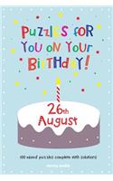 Puzzles for you on your Birthday - 26th August