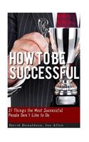 How to be Successful