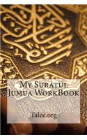 My Suratul Jumua WorkBook